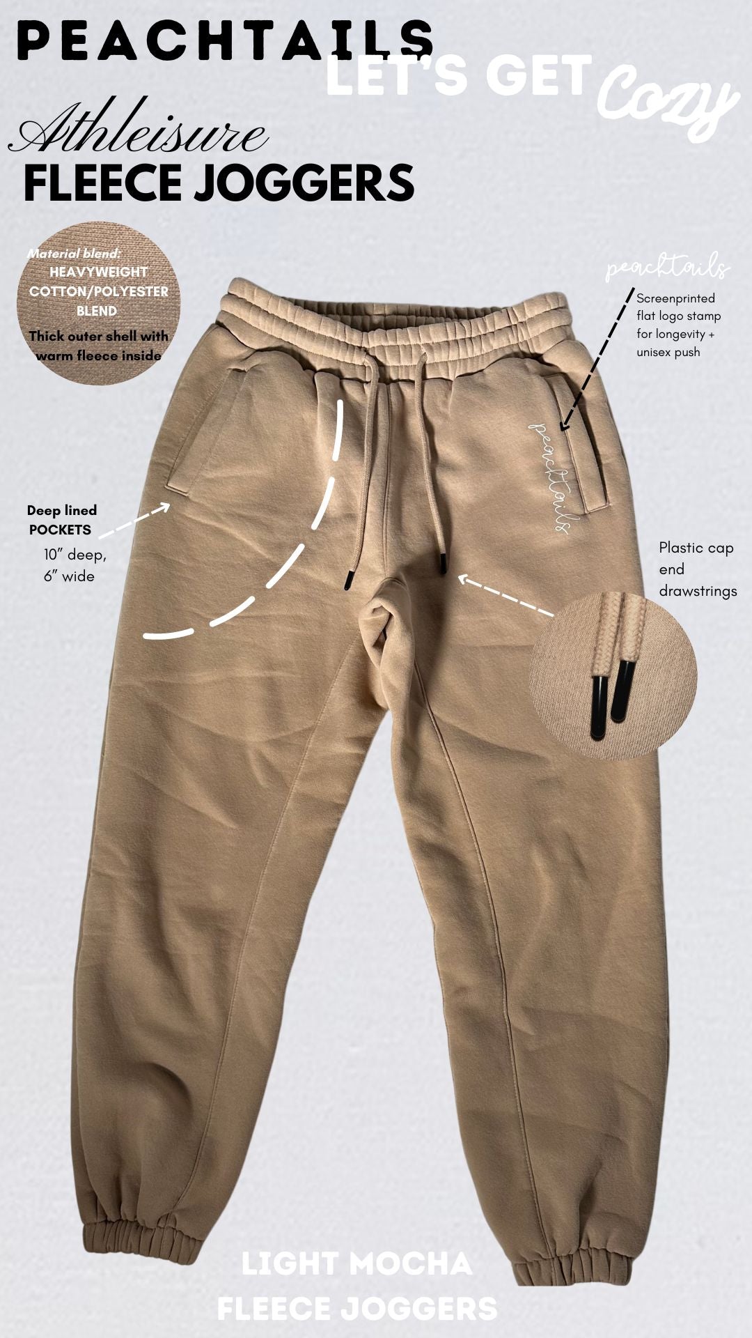 The image is an advertisement for Peachtails Athleisure Light Mocha Fleece Joggers with the tagline "Let's Get Cozy." It features the joggers with deep lined pockets, heavy-weight material blend, thick cuff shell, and plastic cap drawstrings. The Peachtails logo and segmented ribbing for lasting retention are also showcased.