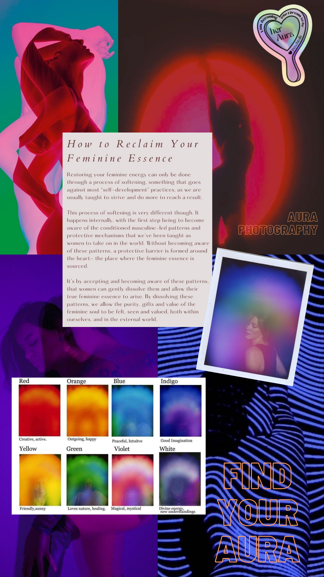The image is a colorful poster about reclaiming one's feminine essence, with a central theme of aura photography. It features images of women with vibrant aura-like glows, a heart-shaped graphic with the text "Aura Photography," and a section titled "Find Your Aura" with colorful aura interpretations. The design is modern and eye-catching, blending spirituality with a new age vibe.
