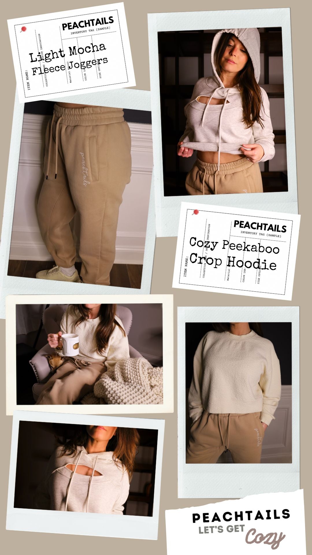 The image is a collage showcasing PEACHTAILS clothing. It features "Light Mocha Fleece Joggers" and a "Cozy Peekaboo Crop Hoodie." The collage includes a woman wearing the joggers and hoodie, exuding a relaxed and comfortable style. Another photo shows a woman in a cozy setting with a knit blanket, reinforcing the comfortable theme. At the bottom, the PEACHTAILS logo is followed by the slogan "LET'S GET Cozy," uniting the images into a cohesive and inviting loungewear promotion.