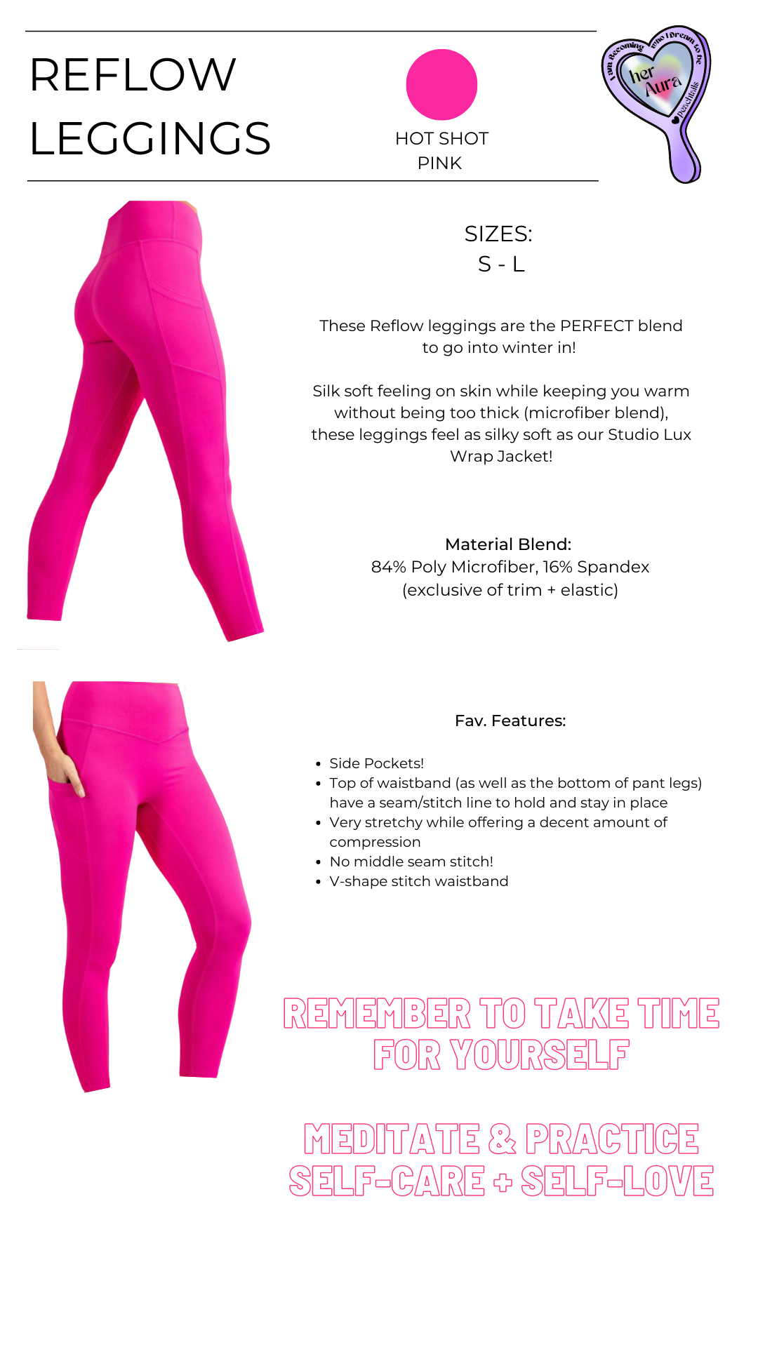 The image is an advertisement for "REFLOW LEGGINGS" in hot shot pink, available in sizes S - L. The leggings feature a material blend of 84% Poly Microfiber and 16% Spandex, with favorite features like side pockets, top of waistband grip, very stretchy fabric, comfortable stitching, no middle seam itch, and a V-shape waistband. The ad encourages self-care with reminders to "take time for yourself" and "meditate & practice self-care & self-love." Images show the leggings from multiple angles.